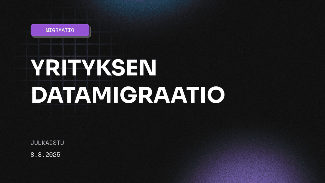 Yrityksen datamigraation hallinta